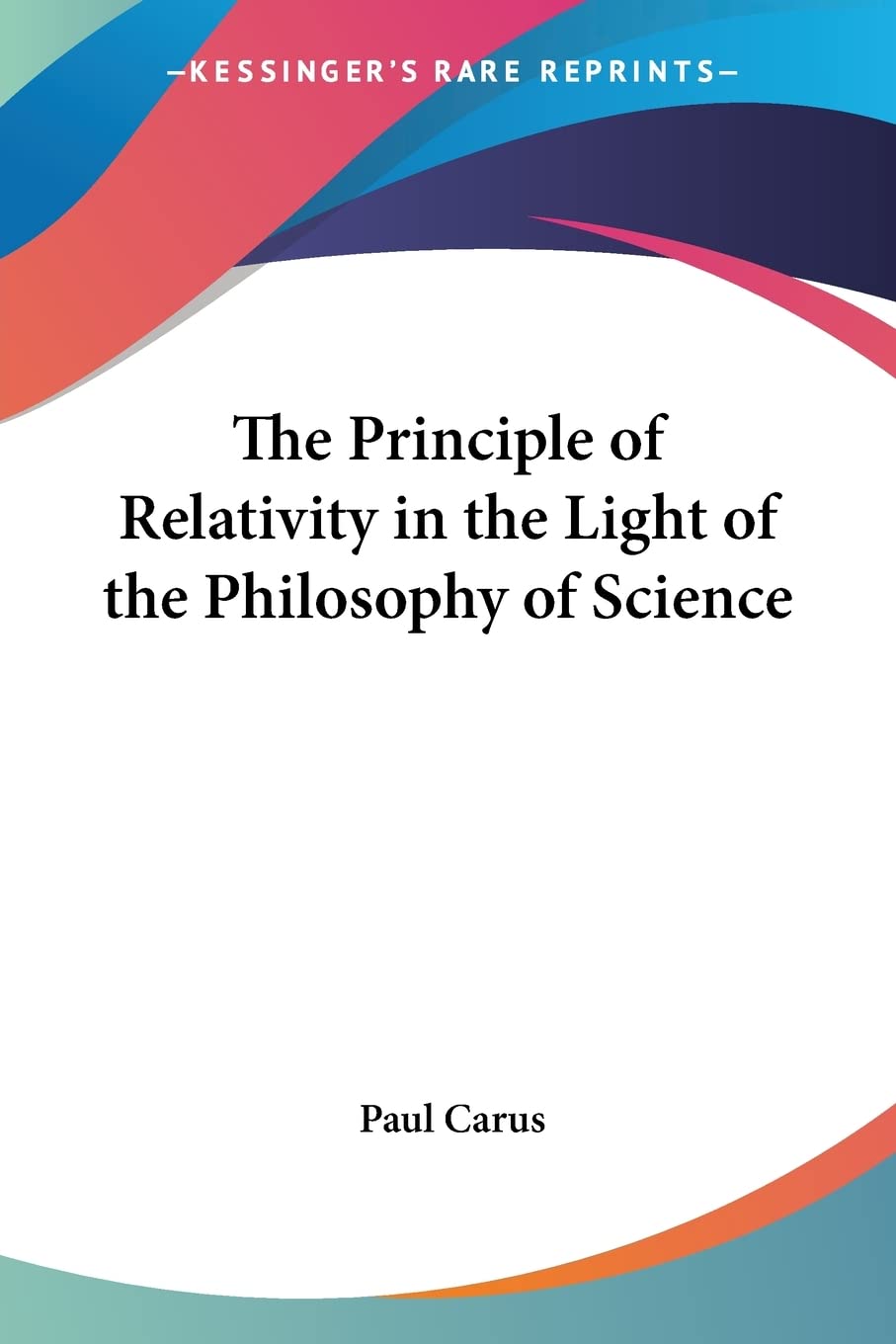 The Principle of Relativity in the Light of the Philosophy of Science,Used