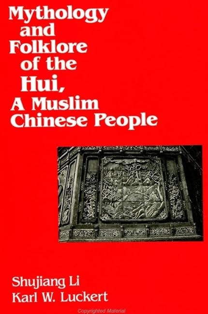 Mythology and Folklore of the Hui, a Muslim Chinese People,Used