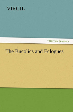 The Bucolics and Eclogues,Used