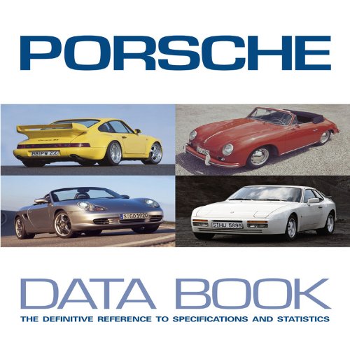 Porsche Data Book: The Definative Reference to Specifications and Statisics,Used