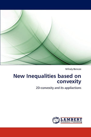 New Inequalities based on convexity: 2Dconvexity and its appilactions,Used