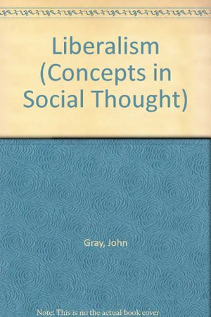 Liberalism (Concepts in Social Thought),Used