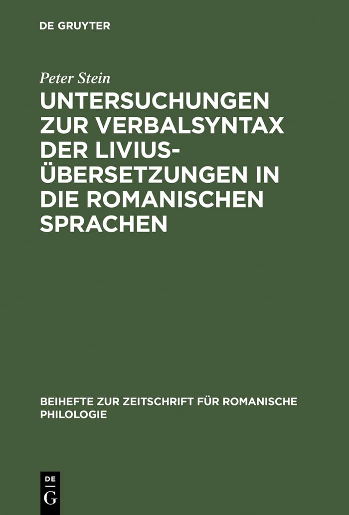Untersuchungen zur Verbalsyntax der Liviusbersetzungen in die romanischen Sprachen: Ein Versuch zur Anwendung quantitativer Meth,Used