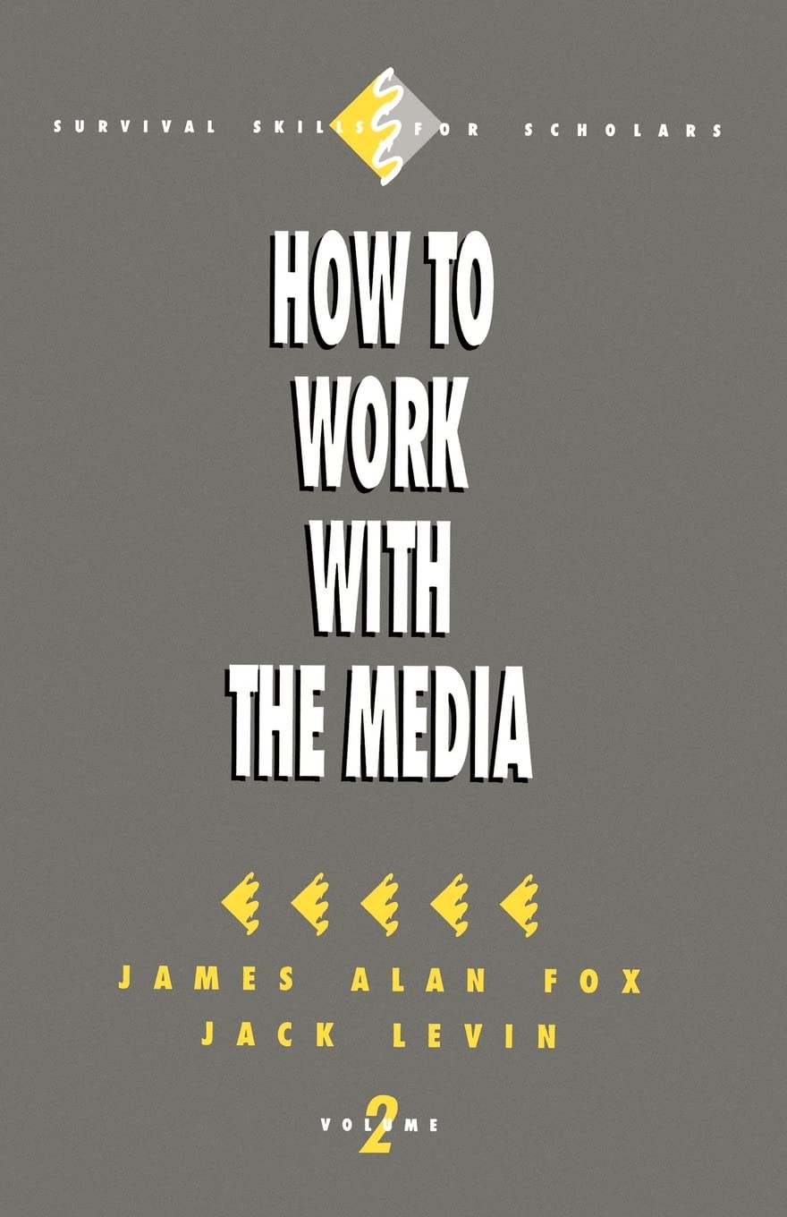 How To Work With The Media (Survival Skills For Scholars),Used
