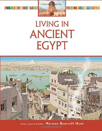 Living in Ancient Egypt (Living in the Ancient World),Used