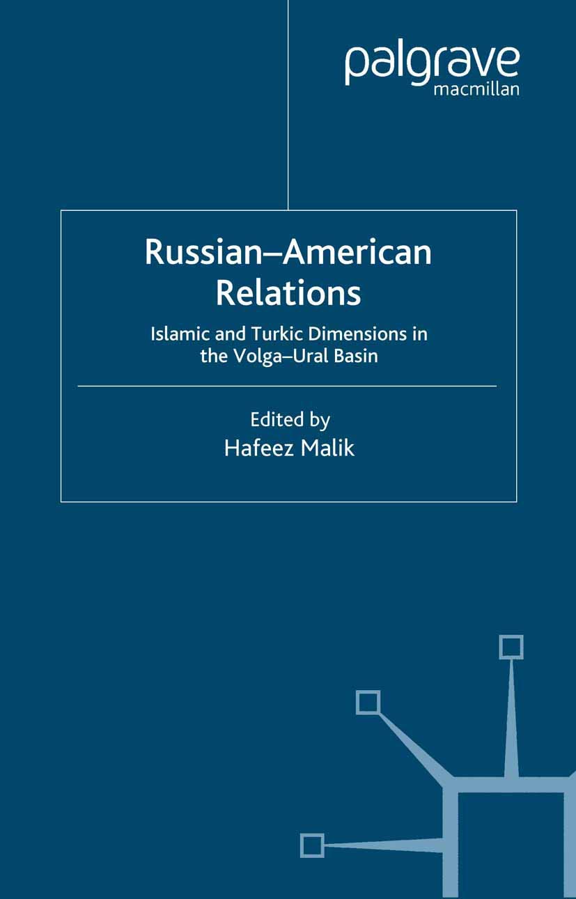 RussianAmerican Relations: Islamic and Turkic Dimensions in the VolgaUral Basin,Used