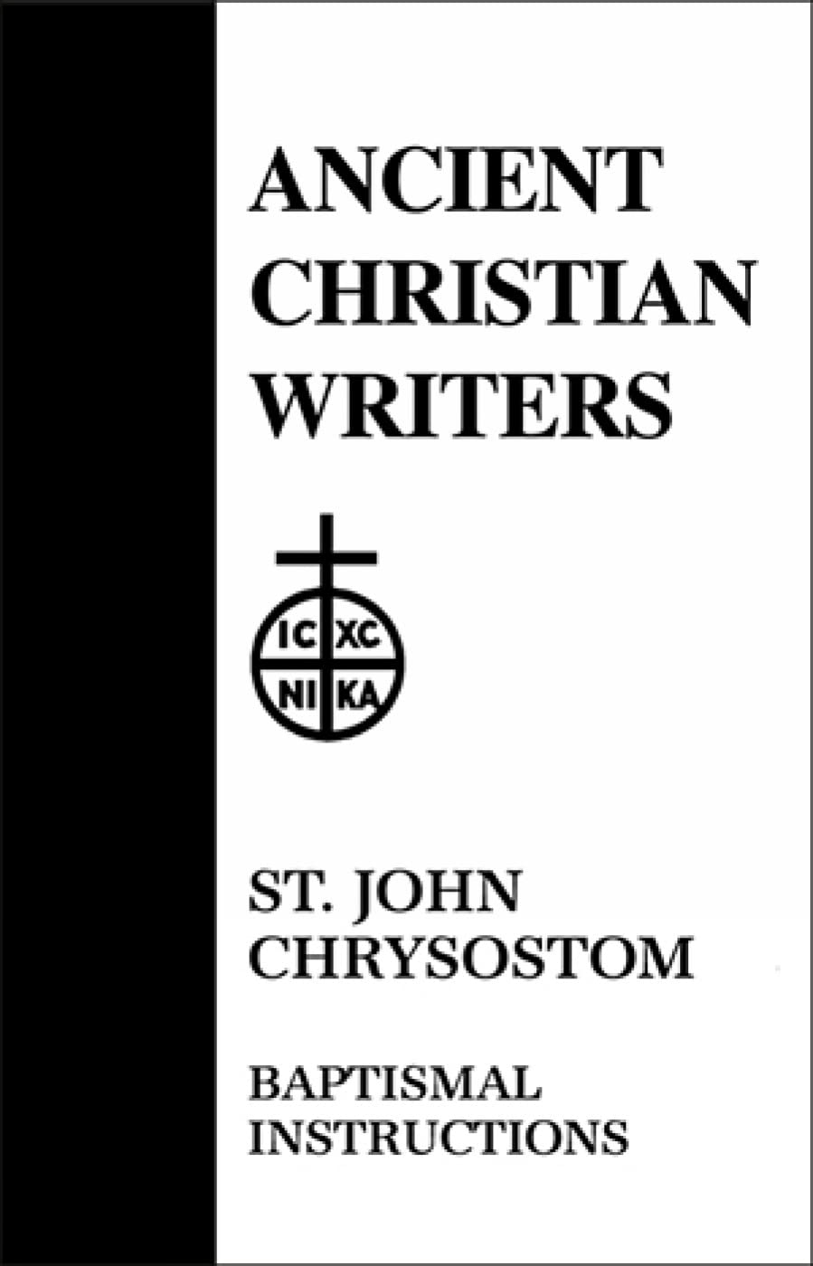 St. John Chrysostom: Baptismal Instructions (Ancient Christian Writers),Used