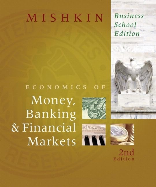 The Economics of Money, Banking & Financial Markets: Business School (Addisonwesley Series in Economics),Used