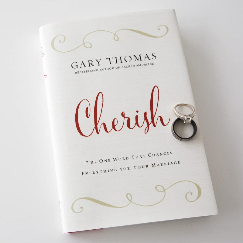 Cherish: The One Word That Changes Everything for Your Marriage,New
