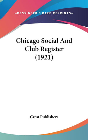 Chicago Social And Club Register (1921),New