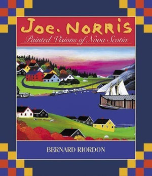Joe Norris: Painted Visions of Nova Scotia,Used
