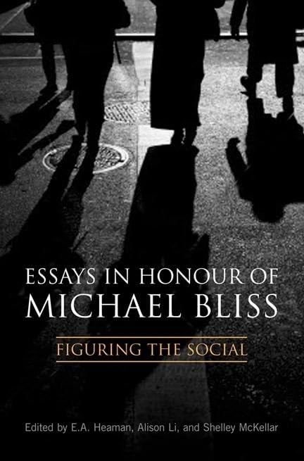 Essays In Honour Of Michael Bliss: Figuring The Social