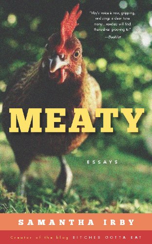Meaty: Essays by Samantha Irby, Creator of the Blog BitchesGottaEat,Used