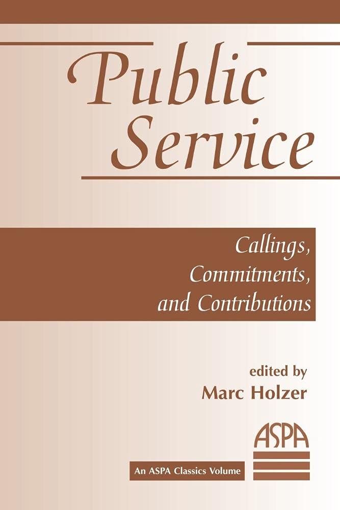 Public Service: Callings, Commitments And Contributions (An Aspa Classic),Used