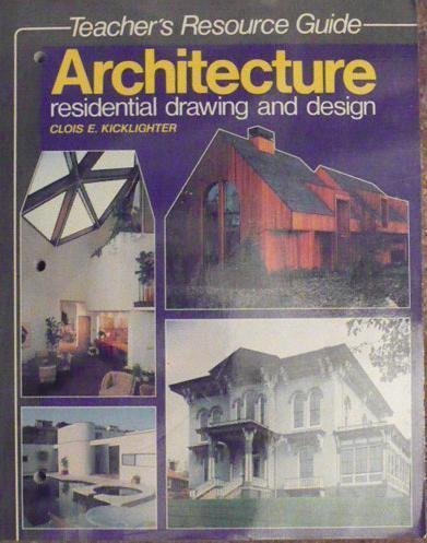 Architecture Residential Drawing and Design/Teachers Resource Guide,Used