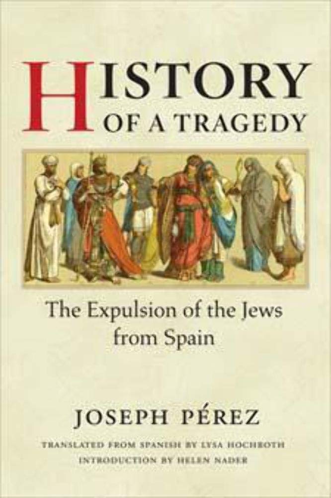 History of a Tragedy: THE EXPULSION OF THE JEWS FROM SPAIN (Hispanisms),Used