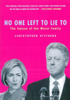 No One Left To Lie To: The Values of the Worst Family,New