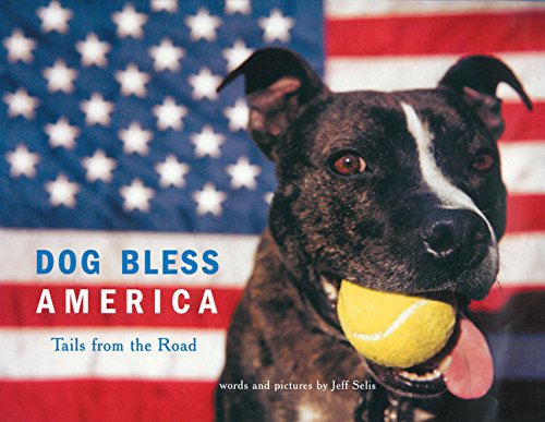 Dog Bless America: Tails From The Road