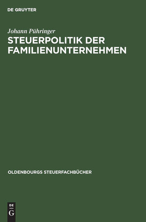 Steuerpolitik Der Familienunternehmen: Der Niessbrauch Als Instrument Betrieblicher Steuerpolitik  Zugleich Ein Beitrag Zum Erb,Used