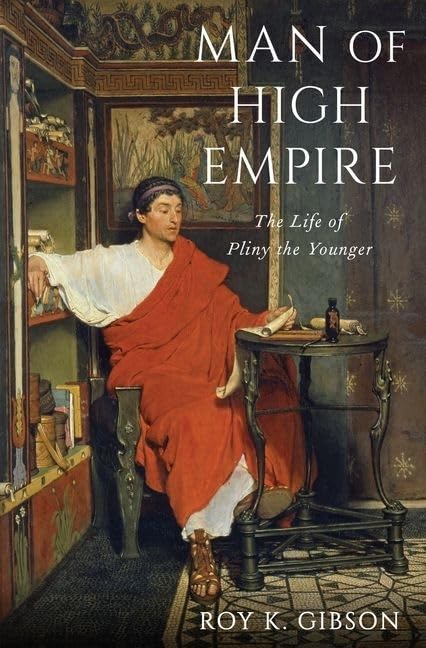 Man of High Empire: The Life of Pliny the Younger,Used