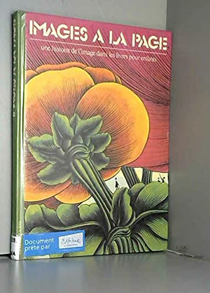 Images  la page: Une histoire de l'image dans les livres pour enfants,Used