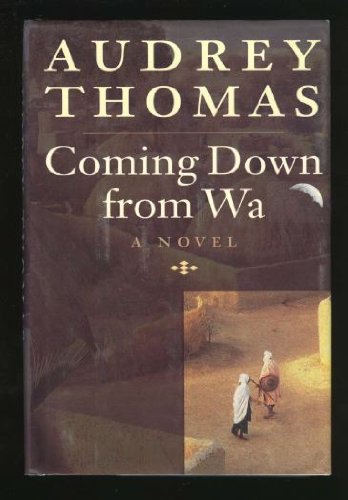 Coming down from Wa: Audrey Thomas,Used