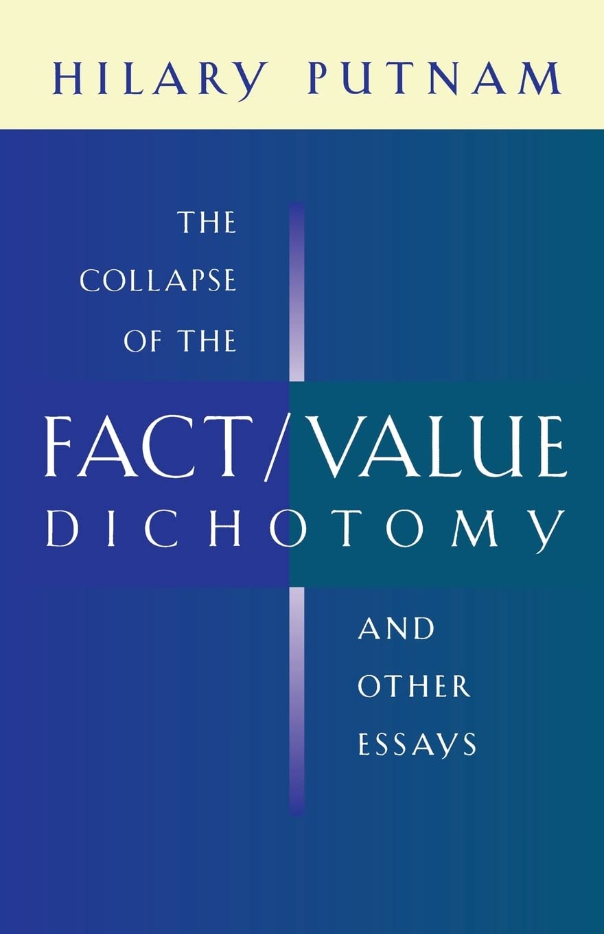 The Collapse of the Fact/Value Dichotomy and Other Essays,Used