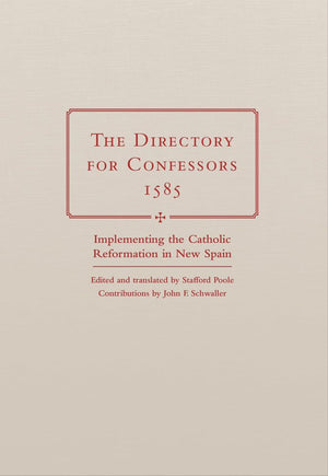 The Directory For Confessors, 1585: Implementing The Catholic Reformation In New Spain,Used