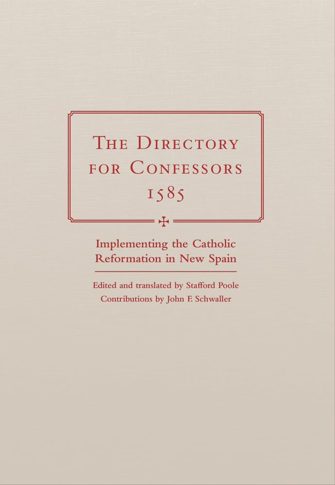 The Directory For Confessors, 1585: Implementing The Catholic Reformation In New Spain,Used