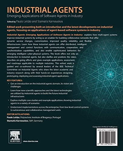 Industrial Agents: Emerging Applications of Software Agents in Industry,Used