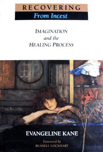 Recovering From Incest Imagination and the Healing Process,Used