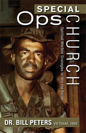 The Special Ops Church: Spiritual Warfare Strategies to Win the Battle,Used