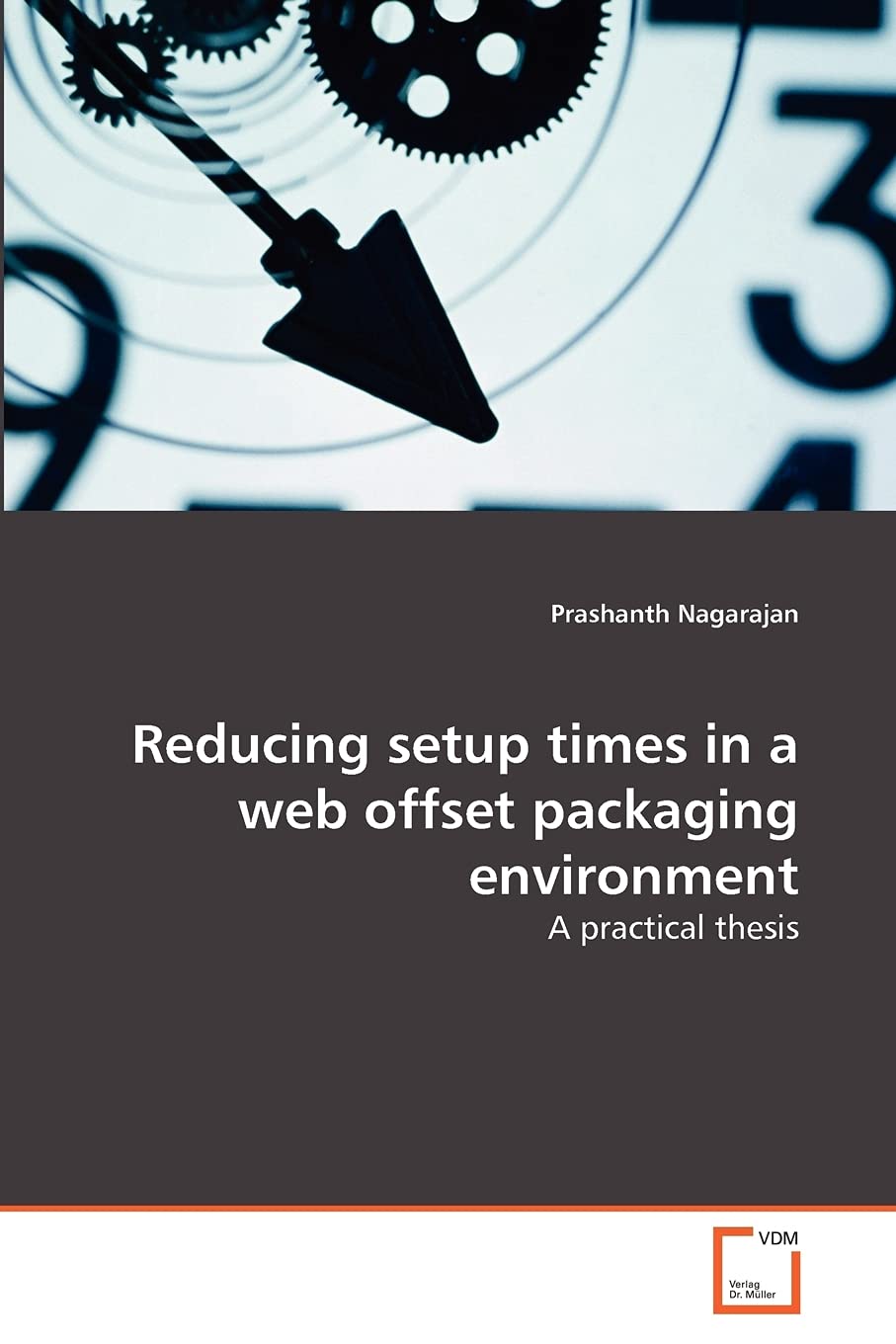 Reducing setup times in a web offset packaging environment: A practical thesis,Used
