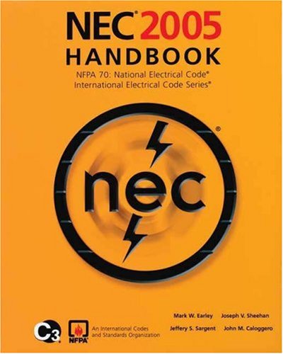 NEC 2005 Handbook: NFPA 70: National Electric Code; International Electrical Code Series,New