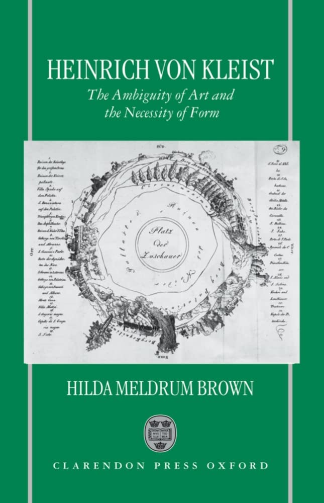 Heinrich von Kleist: The Ambiguity of Art and the Necessity of Form,Used