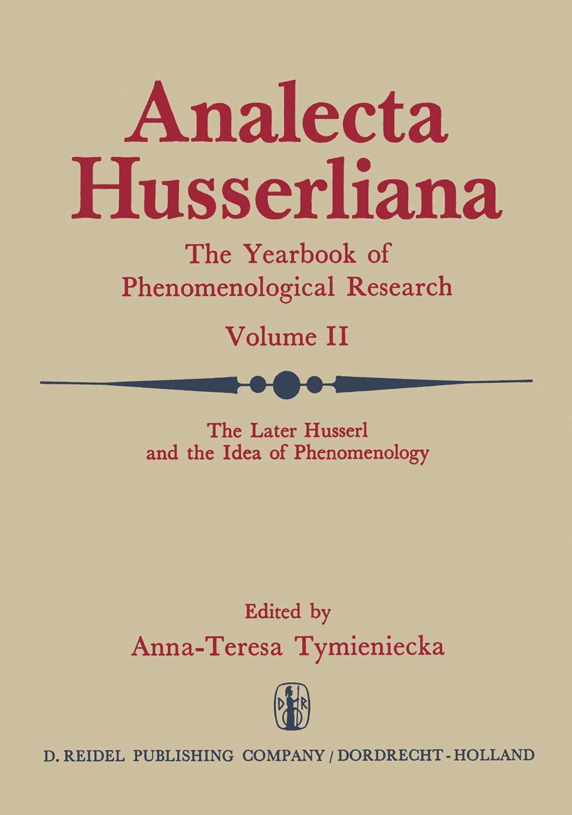 The Later Husserl and the Idea of Phenomenology: IdealismRealism, Historicity and Nature Papers and Debate of the International,Used