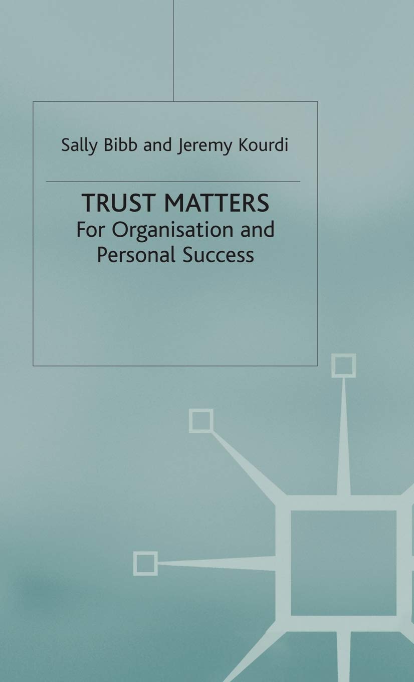 Trust Matters: For Organisational and Personal Success,Used