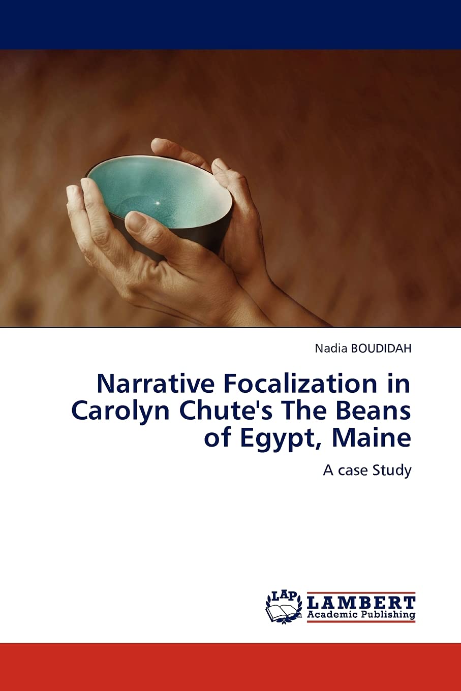 Narrative Focalization in Carolyn Chute's The Beans of Egypt, Maine: A case Study,Used