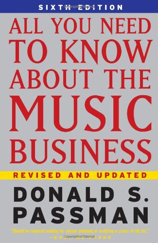 All You Need To Know About the Music Business: 6th Edition,Used