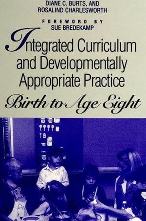 Integrated Curriculum and Developmentally Appropriate Practice: Birth to Age Eight (Suny Series, Early Childhood Education: Inqu,Used