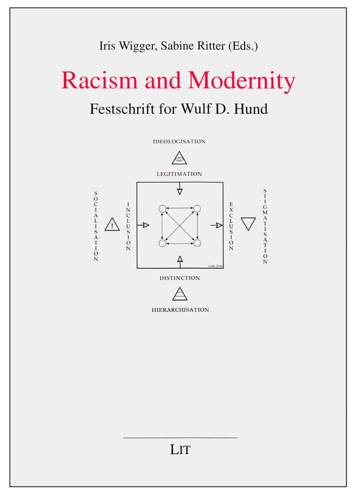 Racism and Modernity: Festschrift for Wulf D. Hund (35) (Cultural Studies / Kulturwissenschaft / Estudios Culturales / Etudes Cu,Used