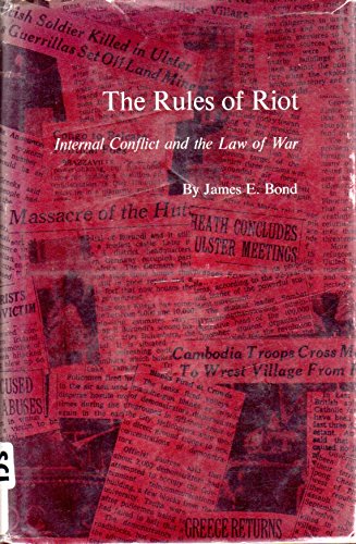 The Rules Of Riot: Internal Conflict & The Law Of War (Princeton Legacy Library, 1399),Used