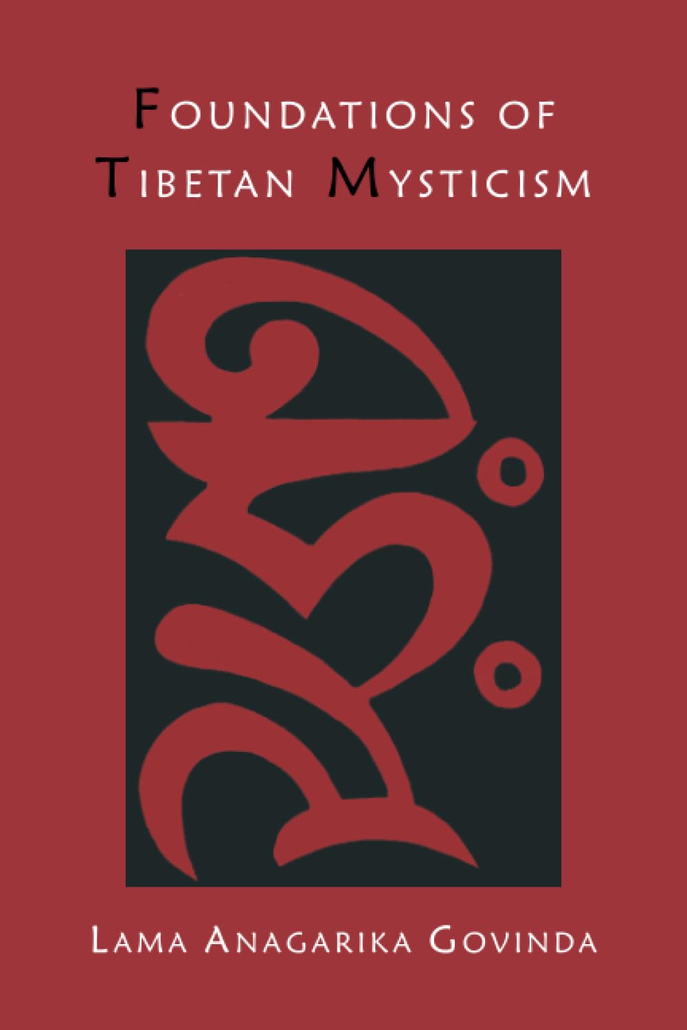 Foundations Of Tibetan Mysticism