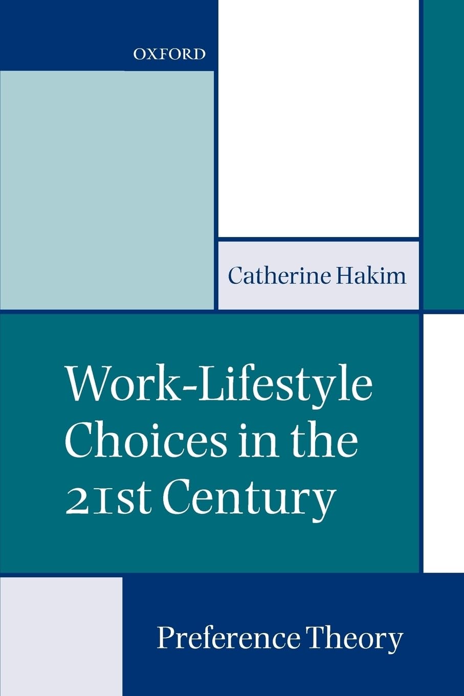 Worklifestyle Choices In The 21St Century: Preference Theory