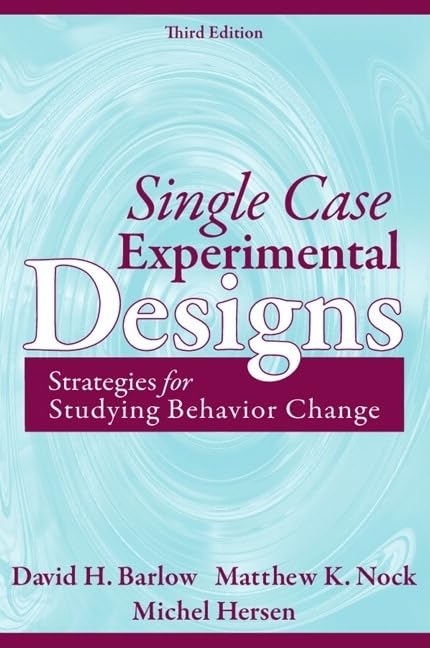 Single Case Experimental Designs: Strategies for Studying Behavior Change,Used
