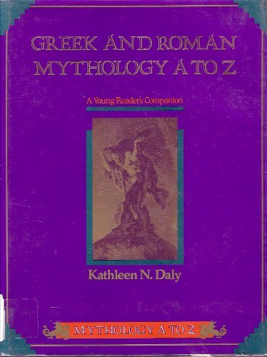Greek And Roman Mythology A To Z: A Young Reader'S Companion,Used