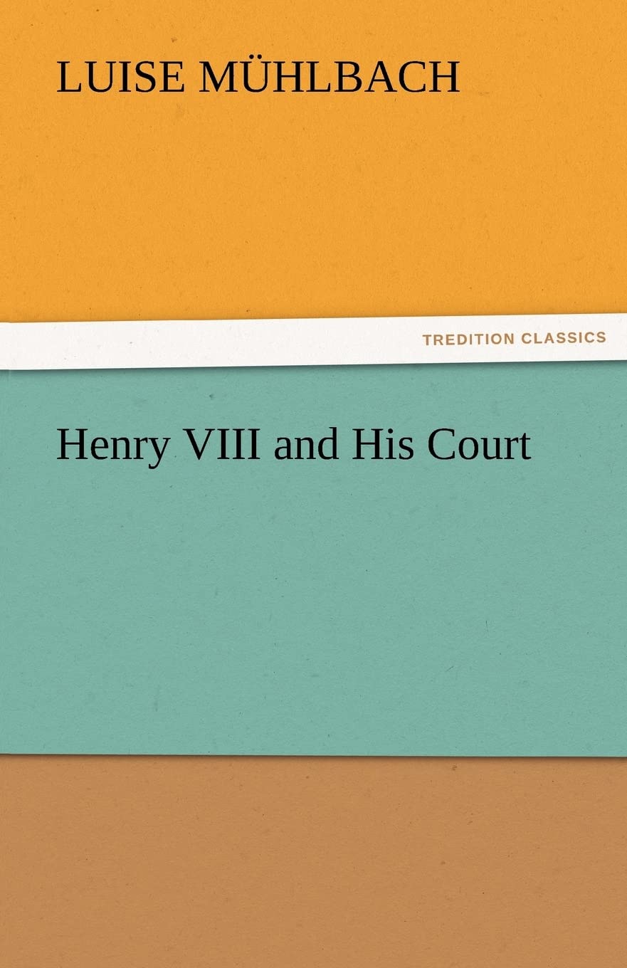 Henry VIII and His Court,Used