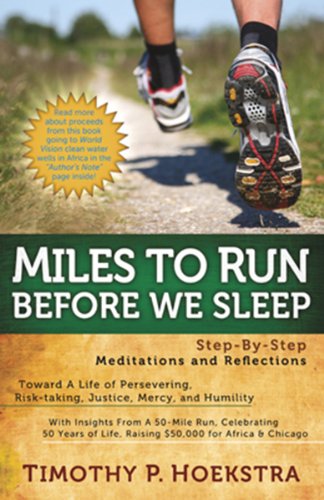 Miles to Run Before We Sleep: StepByStep Meditations and Reflections,Used