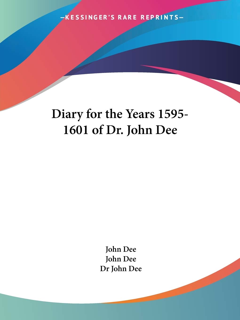 Diary for the Years 15951601 of Dr. John Dee,Used