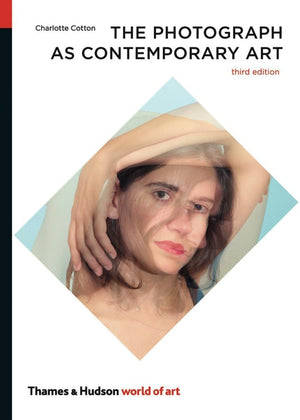 The Photograph As Contemporary Art (World Of Art)